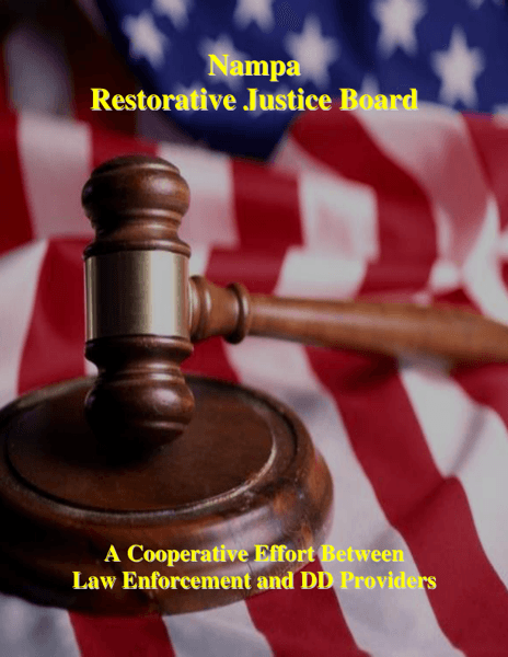 Nampa Restorative Justice Board:A Cooperative Effort Between Law Enforcement and DD Providers