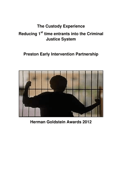 The Custody Experience:Reducing Firsttime Entrants into the Criminal Justice System
