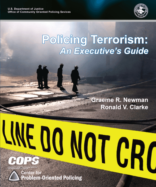 Policing Terrorism: An Executive's Guide